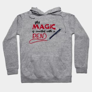 My Magic is created with a pen Hoodie